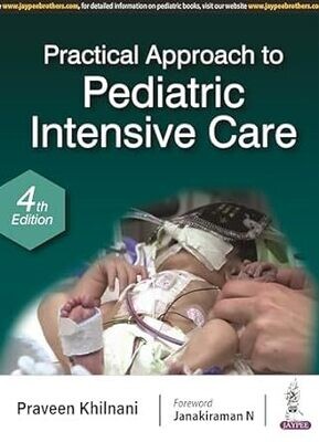 Practical Approach to Pediatric Intensive Care 4th edition
