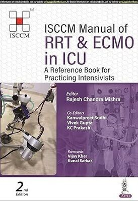 ISCCM Manual of RRT and ECMO in ICU: A Reference Book for Practicing Intensivists 2nd Edition