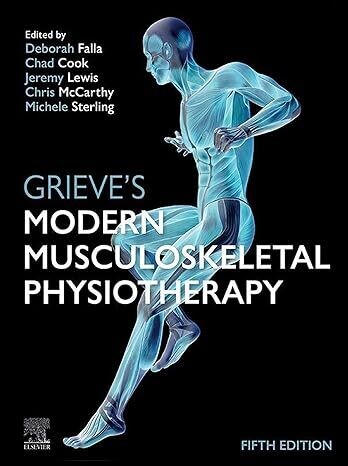 Grieve's Modern Musculoskeletal Physiotherapy: Grieve's Modern Musculoskeletal Physiotherapy E-Book 5th Edition
