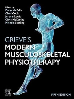 Grieve's Modern Musculoskeletal Physiotherapy: Grieve's Modern Musculoskeletal Physiotherapy E-Book 5th Edition