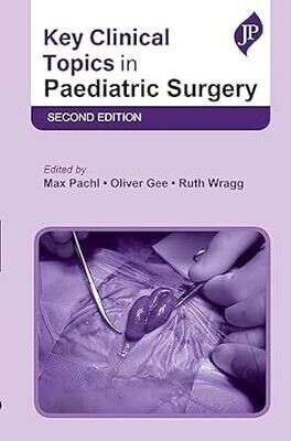Key Clinical Topics in Paediatric Surgery 2nd Edition