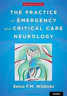 The Practice of Emergency and Critical Care Neurology 2nd Edition