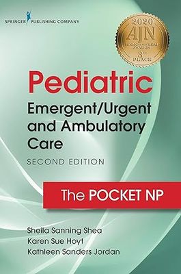 Pediatric Emergent/Urgent and Ambulatory Care: The Pocket NP 2nd Edition
