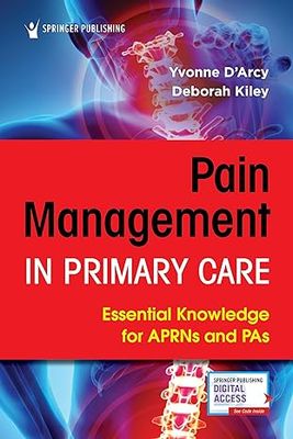 Pain Management in Primary Care: Essential Knowledge for APRNs and PAs 1st Edition