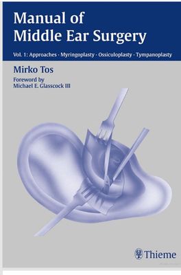 Manual of middle Ear Surgery Volume 1