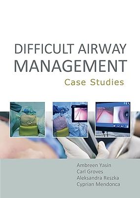 Difficult Airway Management: Case Studies