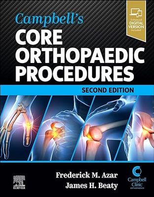 Campbell&#39;s Core Orthopaedic Procedures 2nd Edition
