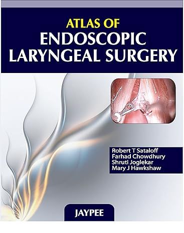 Atlas Of Endoscopic Laryngeal Surgery 1st Edition