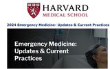 Harvard Emergency Medicine – Updates &amp; Current Practices 2024 (Videos + Slides)