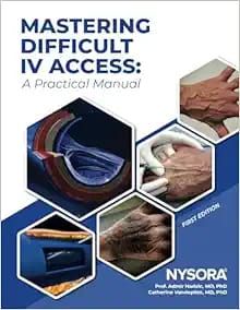 Mastering Difficult IV Access: A Practical Manual