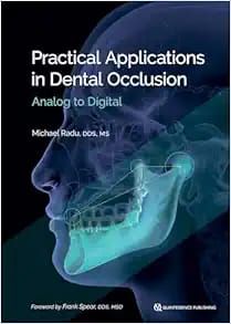 Practical Applications In Dental Occlusion: Analog To Digital