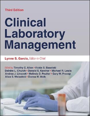Clinical Laboratory Management, Third Edition