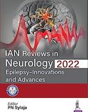 IAN Reviews In Neurology 2022: Epilepsy- Innovations And Advances