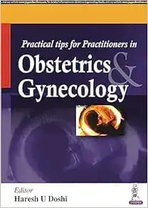 Practical Tips For Practitioners In Obstetrics &amp; Gynecology