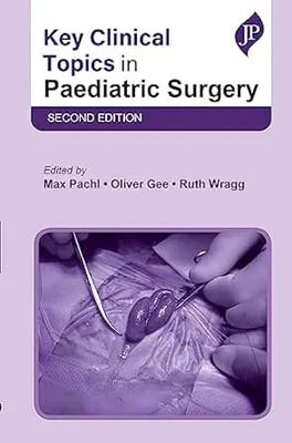 Key Clinical Topics In Paediatric Surgery, 2nd Edition