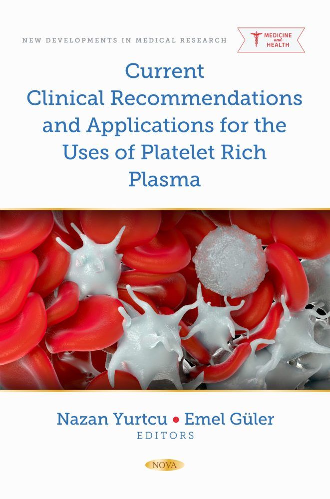 Current Clinical Recommendations And Applications For The Uses Of Platelet Rich Plasma