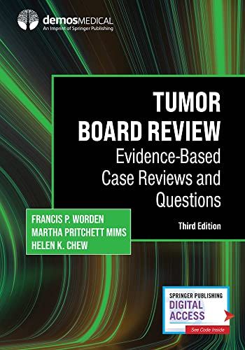 Tumor Board Review: Evidence-Based Case Reviews And Questions, 3rd Edition