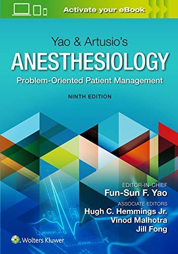 Yao &amp; Artusio’s Anesthesiology: Problem-Oriented Patient Management, Ninth Edition
