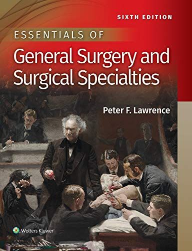 Essentials Of General Surgery And Surgical Specialties, 6th Edition