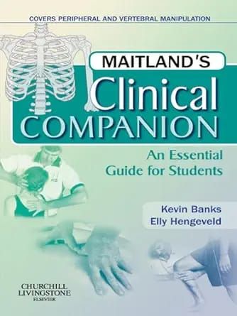 Maitland’s Clinical Companion: An Essential Guide For Students