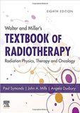 Walter And Miller’s Textbook Of Radiotherapy: Radiation Physics, Therapy And Oncology, 8ed