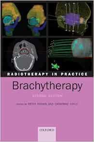 Radiotherapy In Practice – Brachytherapy, 2nd Edition