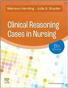 Clinical Reasoning Cases in Nursing, 8th Edition