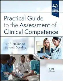 Practical Guide to the Assessment of Clinical Competence, 3rd Edition