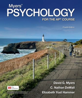 Myers’ Psychology For The AP® Course, 4th Edition