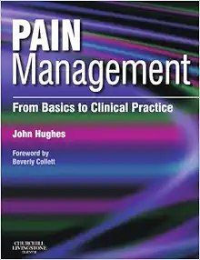 Pain Management: From Basics To Clinical Practice