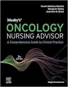 Mosby’s Oncology Nursing Advisor: A Comprehensive Guide To Clinical Practice, 3rd Edition