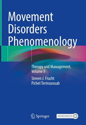 Movement Disorders Phenomenology: Therapy and Management, Volume II