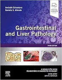Gastrointestinal And Liver Pathology: A Volume In The Series: Foundations In Diagnostic Pathology, 3rd Edition
