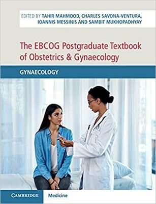 The EBCOG Postgraduate Textbook Of Obstetrics &amp; Gynaecology: Volume 2, Gynaecology