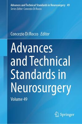 Advances and Technical Standards in Neurosurgery: Volume 49