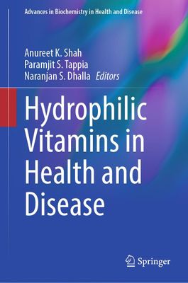 Hydrophilic Vitamins in Health and Disease (Advances in Biochemistry in Health and Disease Book 29)