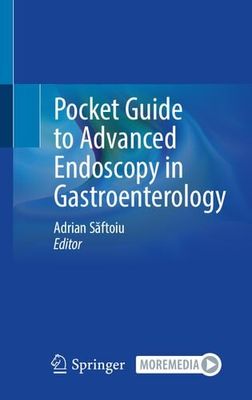 Pocket Guide to Advanced Endoscopy in Gastroenterology