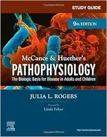 Pathophysiology: The Biologic Basis for Disease in Adults and Children, 9th Edition