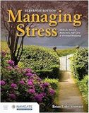 Managing Stress: Skills For Anxiety Reduction, Self-Care, And Personal Resiliency, 11th Edition