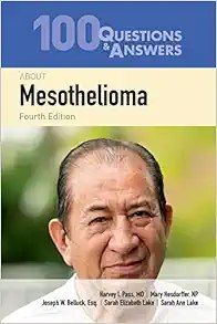 100 Questions &amp; Answers About Mesothelioma, 4th Edition