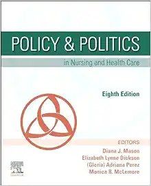 Policy &amp; Politics In Nursing And Health Care, 8th Edition