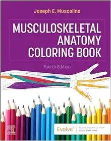 Musculoskeletal Anatomy Coloring Book, 4th Edition