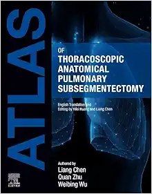 Atlas Of Thoracoscopic Anatomical Pulmonary Subsegmentectomy