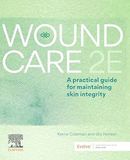 Wound Care: A Practical Guide For Maintaining Skin Integrity, 2nd Edition