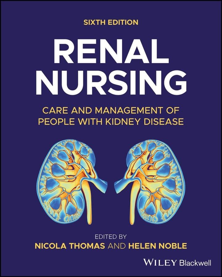Renal Nursing: Care And Management Of People With Kidney Disease, 6th Edition