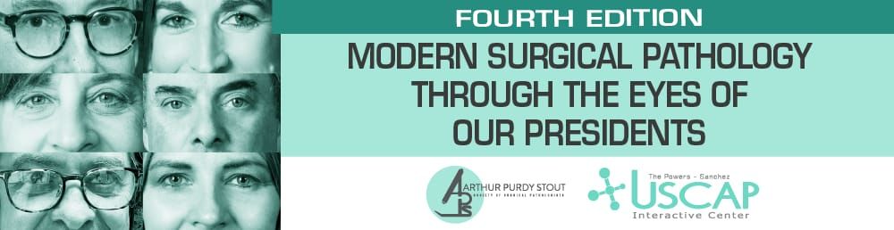 USCAP Fourth Edition Modern Surgical Pathology Through The Expert Eyes Of Our Presidents 2023 (Videos)