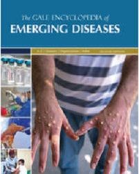 Gale Encyclopedia of Emerging Diseases