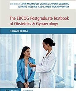 The EBCOG Postgraduate Textbook of Obstetrics &amp; Gynaecology: Volume 2, Gynaecology: Gynaecology 1st Edition