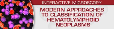Modern Approaches To Classification Of Hematolymphoid Neoplasms 2022