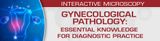 Gynecological Pathology 2022: Essential Knowledge For Diagnostic Practice